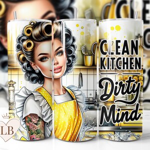 Clean Kitchen Dirty Mind Tumbler Wrap, 20 oz Skinny Tumbler Wrap Sublimation PNG, Sarcastic Tumbler Wrap, Retro Housewife Tumbler Design