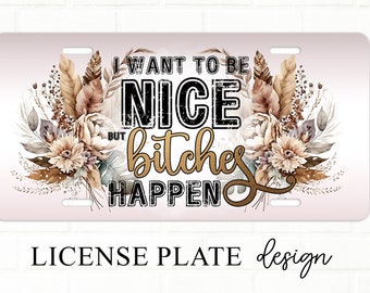 Floral Sarcastic License Plate: Snarky Boho PNG Design (Digital Download)