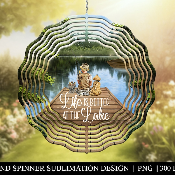 Life is better at the Lake Wind Spinner Png Sublimation Design, Lake Scene Garden Spinner, Fishing Windspinner PNG, Outdoor, Watercolor