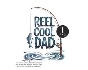 Reel Cool Dad PNG, Fishing Father's Day Design (Digital Download)