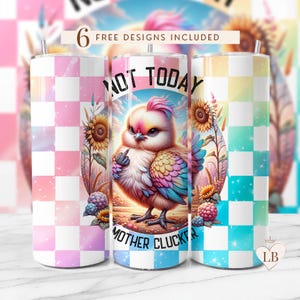 Not Today Chicken Tumbler Png, Funny Chicken 20oz Skinny Tumbler Wrap, Sassy Farm Life Tumbler Design, Sarcastic Cluckers Sublimation PNG
