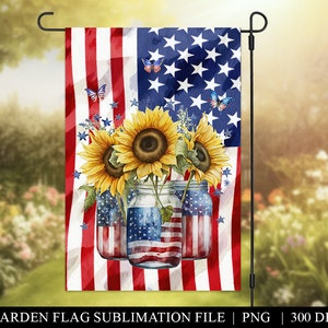 May include: A garden flag with a red, white, and blue American flag design. Three mason jars are decorated with the American flag and filled with sunflowers. The flag is hanging on a black metal pole.