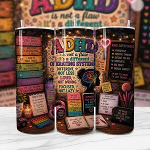 May include: A set of three 20 oz stainless steel tumblers with ADHD-themed designs. Each tumbler features inspirational quotes, brain illustrations, and the phrase "ADHD is not a flaw, it's a different operating system."
