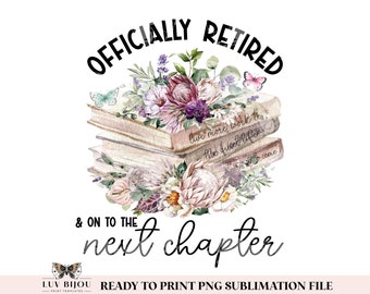 Floral Retirement PNG: Book Lover Design (Digital Download)