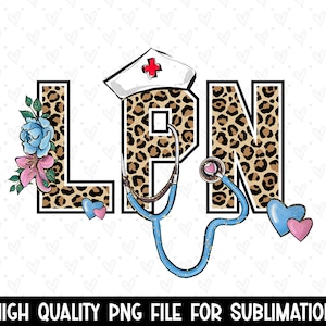 Lpn Nurse Png, Nurse Life Png, Licensed Practical Nurse, Digital Download Commercial Use, Leopard Print Nurse Sublimation Png