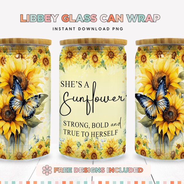 She's A Sunflower 16oz Libbey Glass Can Sublimation Design, Bold And Strong PNG, Sunflowers With Butterfly Digital File