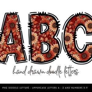 May include: The letters "ABC" are displayed, each filled with a floral pattern of sunflowers and autumn leaves. The letters have a black outline with a jagged edge. Below the letters is the text "hand drawn doodle letters".
