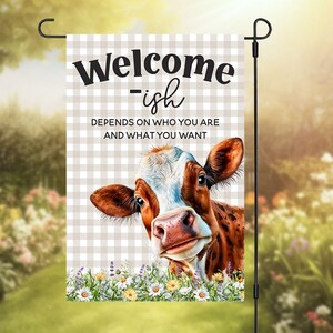 Welcome-ish Garden Flag - Farmhouse Porch Decor - Home Decor - Cow Printable Sign PNG