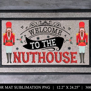 Welcome To The Nuthouse Door Mat Sublimation, Cute Christmas Front Door Rug PNG, Welcome Mat Sublimation Design, Sublimation Floor Mat