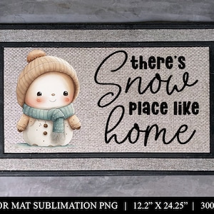 Sublimation de paillasson de Noël, il y a de la neige comme à la maison tapis de porte d&#39;entrée PNG, conception de sublimation de tapis de bienvenue de bonhomme de neige, sublimation de tapis de sol