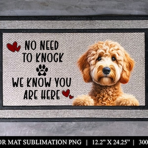 May include: A doormat with a brown and white dog peeking out from the bottom right corner. The text on the mat reads "NO NEED TO KNOCK WE KNOW YOU ARE HERE" with two red hearts on either side of the text. The mat is 12.2 inches by 24.25 inches and 300 DPI.