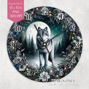 May include: Round wall clock featuring a wolf in a forest under a full moon. The clock face has a floral border with numbers and clock hands. The clock is 15 inches in diameter. The words "DESIGN ONLY clock not included" are at the bottom.