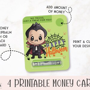 Puede incluir: Tarjeta de dinero de Halloween imprimible con un lindo vampiro de dibujos animados con el texto "Feliz Halloween" y "&iexcl;Sin trucos, solo un regalo para ti!"  Agrega dinero a una bolsa de b&aacute;lsamo labial o adjunta a la tarjeta.