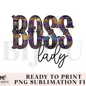 May include: A sublimation design featuring the words "Boss Lady" in a gold and purple leopard print with glitter accents.