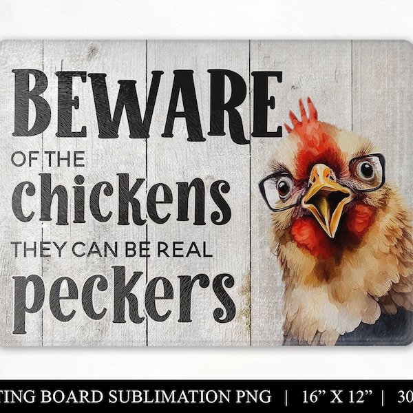 Beware of the Chickens Sublimation File, Funny Cutting Board Design, Digital Download, Commercial Use Chopping Board PNG
