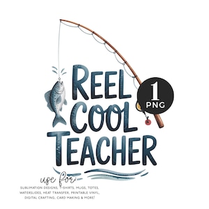 以下が含まれることがあります： 青色の「Reel Cool Teacher」というテキストが入ったデジタルグラフィック。魚と釣り竿、そして「1 PNG」と書かれた黒い円が特徴です。昇華、Tシャツ、マグカップなどのデザインに使用できます。