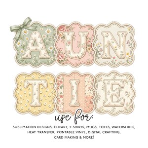 Puede incluir: Un diseño decorativo con la palabra "AUNTIE" en letras con motivos florales. Cada letra está sobre un fondo festoneado con un borde cosido. Un lazo verde adorna la esquina superior izquierda. El texto "use for:" y una lista de aplicaciones de manualidades están debajo.