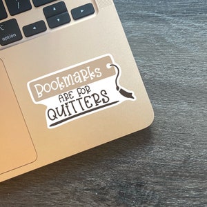 Bookmark are for quitters sticker! Water-proof sticker made for book lovers!