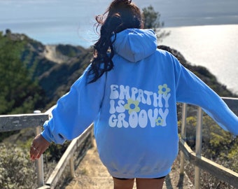 Empathy Sweatshirt Empathy Is Groovy Empathy Hoodie VSCO Hoodie VSCO Sweatshirt VSCO Shirt Good Energy Shirt Aesthetic Hoodie Tumblr Hoodie
