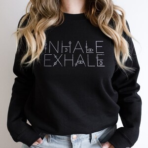Inhale Exhale Shirt Inhale Exhale Sweatshirt Breathe Shirt Zen Shirt Meditation Shirt Yoga Shirt Mindful Shirt Mystical Shirt