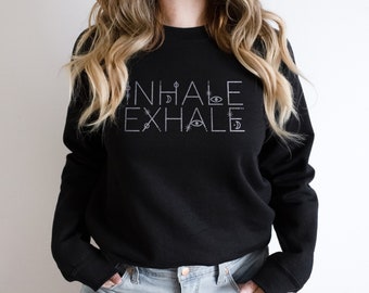 Inhale Exhale Shirt Inhale Exhale Sweatshirt Breathe Shirt Zen Shirt Meditation Shirt Yoga Shirt Mindful Shirt Mystical Shirt