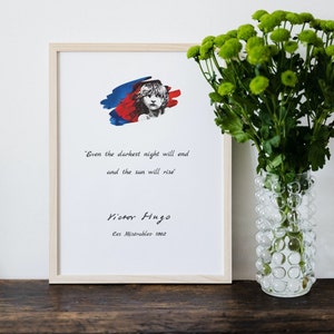Beautiful printed quote from the famous french novel Les misérables written by Victor Hugo. English text Quality print. Frameless