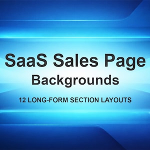 Peut inclure: Graphique numérique avec un fond dégradé bleu. Le texte "SaaS Sales Page Backgrounds" est affiché en gras, en noir. En dessous, le texte "12 LONG-FORM SECTION LAYOUTS" est affiché.