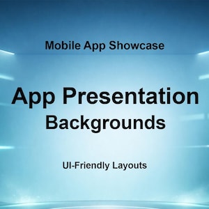 May include: A digital presentation background with a blue gradient. The text "Mobile App Showcase" is at the top, with "App Presentation Backgrounds" in the centre, and "UI-Friendly Layouts" at the bottom.