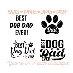 Best Dog Dad Ever SVG Set!