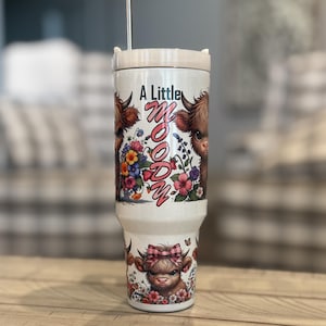 A Little Moody Highland Cow 40 oz Tumbler Cute Cow Gift Bad Mood Heifer Funny Sarcastic Personality Emotional Tumbler