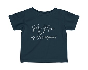 Chemise My Mom Is Awesome pour bébé/enfant en bas âge, chemise enfant