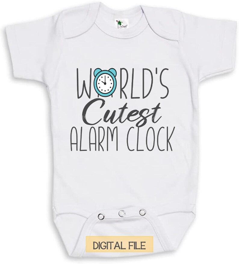 World's Cutest Alarm Clock Svg, Baby Shower Svg, Baby Onesie Svg, Baby