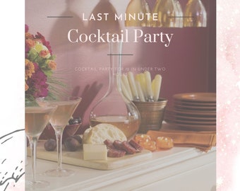 Last Minute Cocktail Party