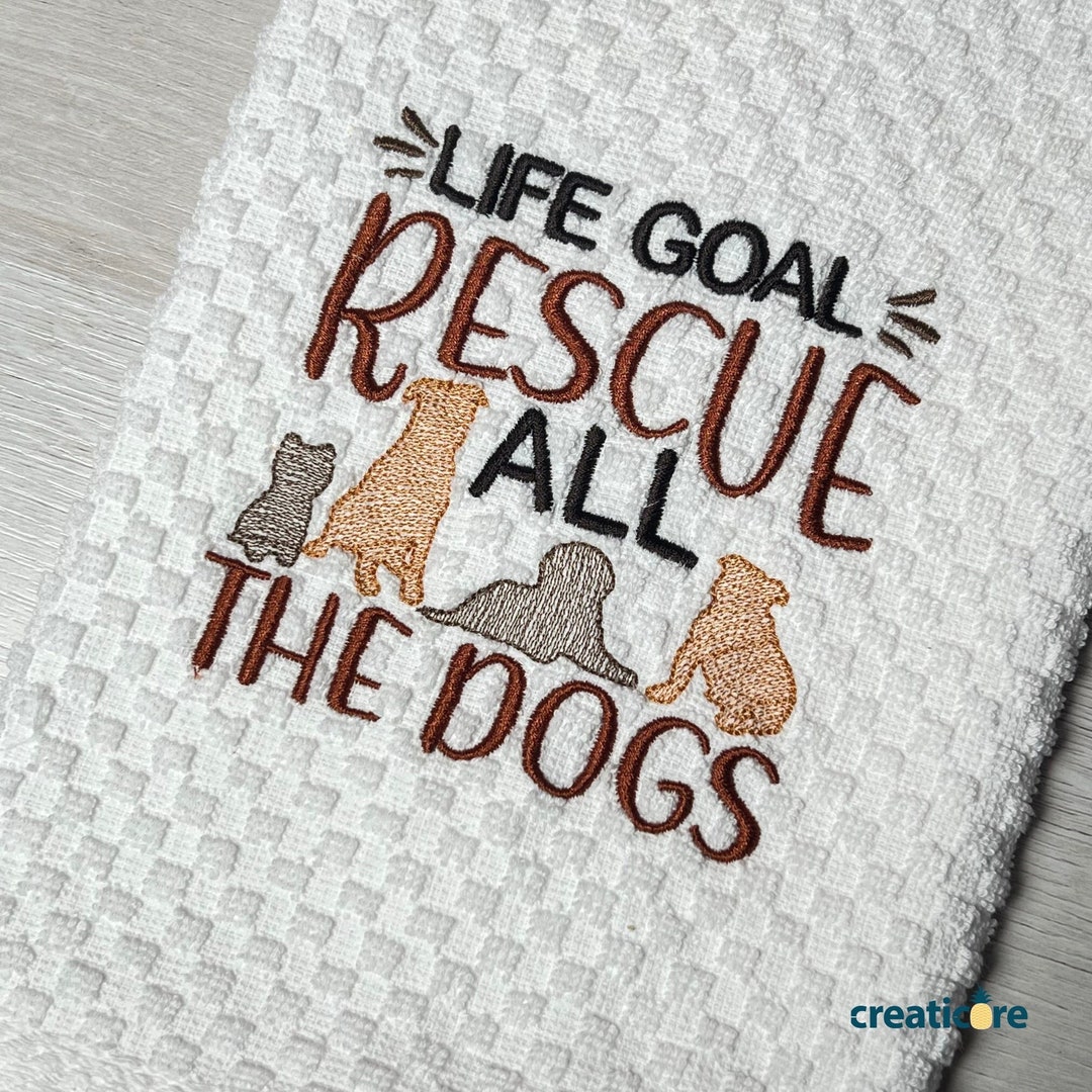 Life Goal Rescue All the Dogs Cute Dog Kitchen Towel Funny Dog Gifts ...
