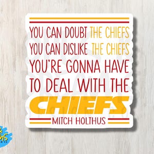 Chiefs Mitch Holthus Quote Sticker - Waterproof KC Fan Vinyl Decal