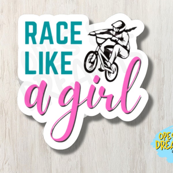 Race Like a Girl - Waterproof, laminated vinyl BMX sticker