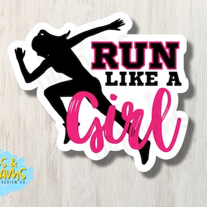 May include: A black silhouette of a runner with the text "RUN LIKE A GIRL" in pink and black lettering.