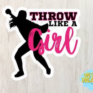 Throw Like a Girl - Waterproof, laminated vinyl softball sticker