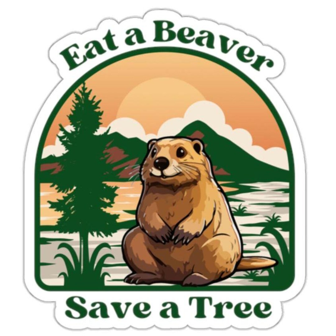 Eat a Beaver, Save a Tree Kiss-cut Stickers - Etsy