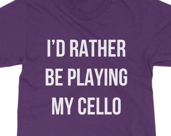 Prefiero estar jugando mi camiseta de violonchelo - Unisex Classic Adult Fit T Shirt - Cello Tee Active