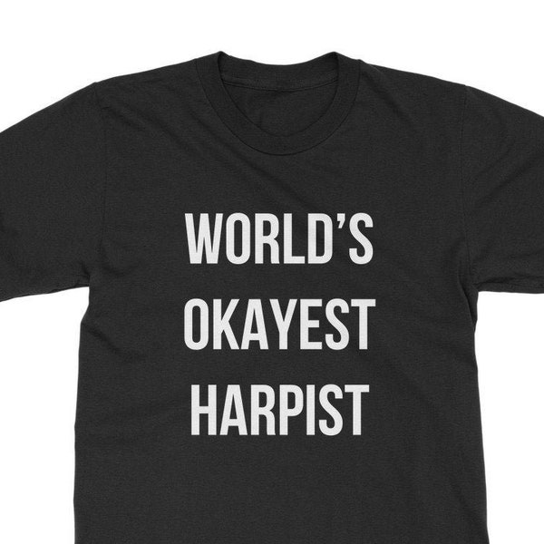 Worlds Okayest Harpist T-Shirt - Harpe adulte Classic Fit TShirt - Tee-shirt Funny Music