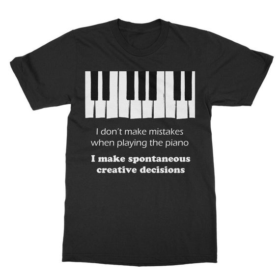 I Don't Make Mistakes When Playing A Piano Funny Pianist Tee I Don't Make Mistakes When Playing A Piano Funny Pianist Tee