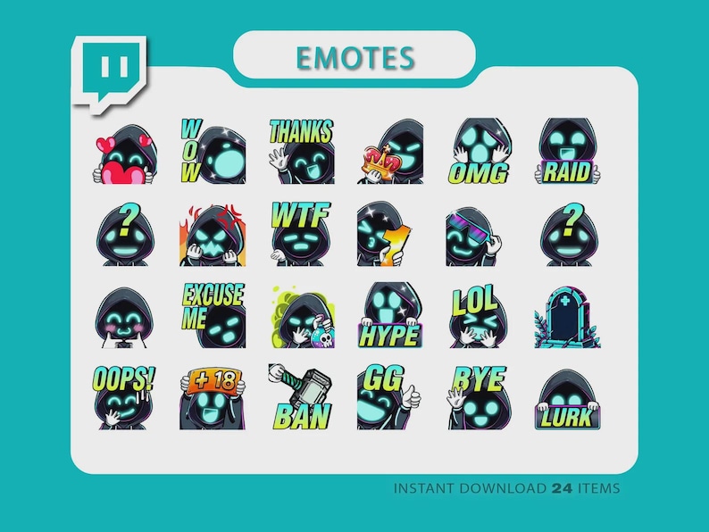 May include: A collection of 24 digital emotes featuring a hooded character with glowing eyes. Each emote displays a different expression or phrase, including "WOW," "THANKS," "OMG," and "RAID." The design is on a white background with a teal border. Instant download.