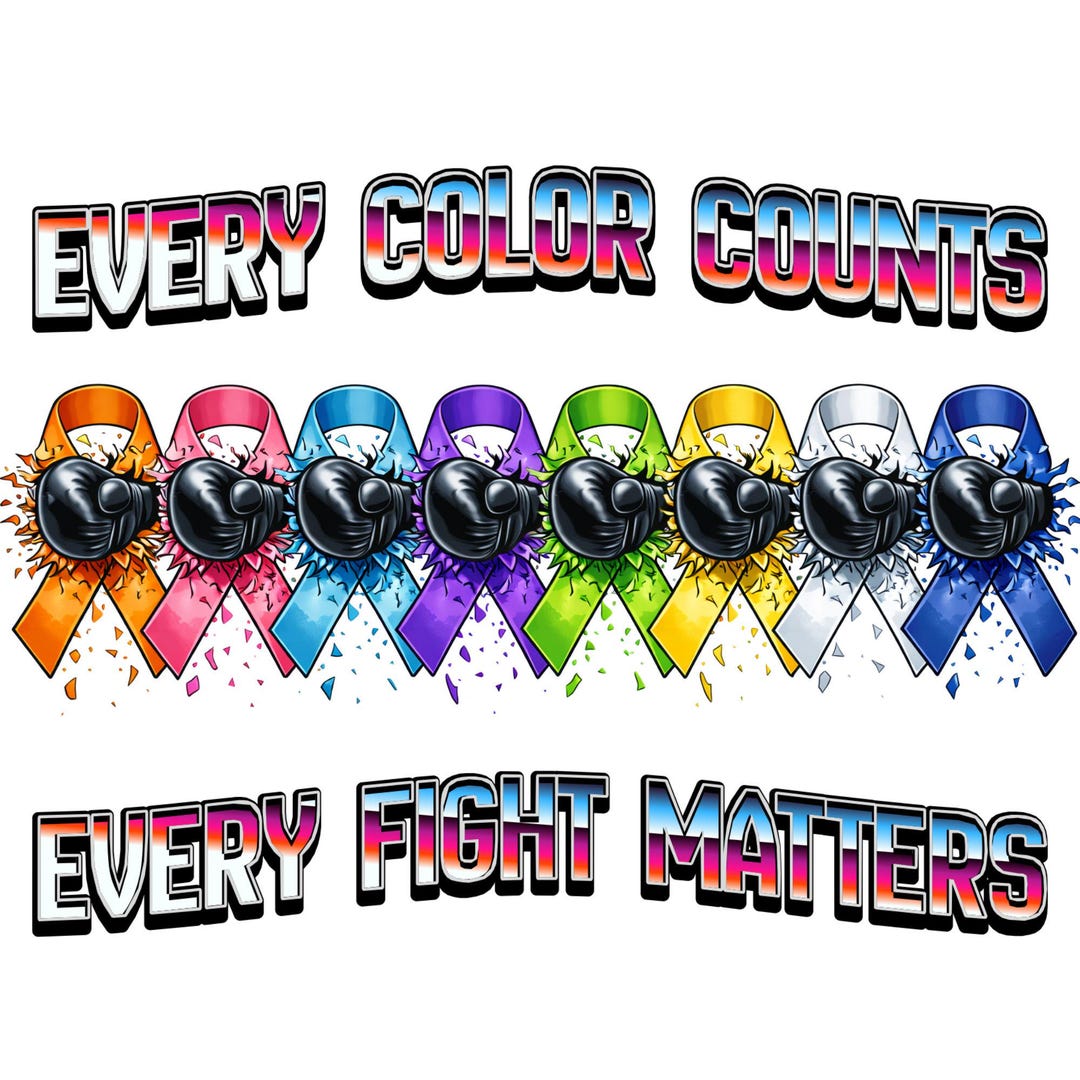 Every Fight Matters - Every Color Counts PNG - Etsy