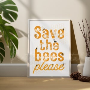 Save The Bees Please Digital Art Print, Climate Change Poster, Global Warming Protest sign, Beekeeper Gift, Present For Environmentalist