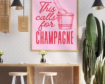 This Calls For Champagne Digital Print, Printable Womens Art, Trendy Neon Wall Decor, Dorm Apartment Theme, Hot Pink Maximalist Aesthetic