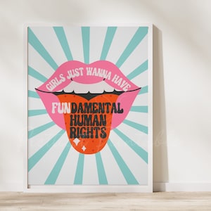 Girls Just Wanna Have Fundamental Rights Digital Print, Printable Womens Office Art, Trendy Wall Decor, Dorm Apartment, Girl Power Sign