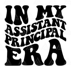 W mojej erze Assistant Principal Svg, Assistant Principal Era Png, Koszulka Principal, Principal Clipart. Wytnij plik Cricut, Png Pdf, Wektor.