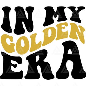 In meiner goldenen Ära svg, in meiner goldenen Ära Png, in meiner Geburtstags-Ära, Geburtstag Clipart Design. Schnittdatei Cricut, Silhouette, Png, Pdf, Vektor.