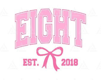 Eight Est. 2018 Svg, Pink Coquette Bow Png, Clip art para fiesta de octavo cumpleaños, Impresión de octavo cumpleaños. Archivo de corte Cricut, PNG PDF Vector.